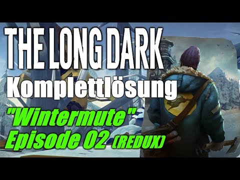 Wintermute Episode 2 | Haupt-/Neben-Story-Quests + Fundorte Schlüssel | The Long Dark Redux 2019