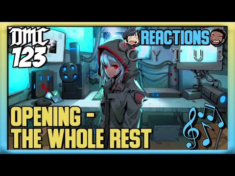 Reaction - The Whole Rest - Cytus II Opening