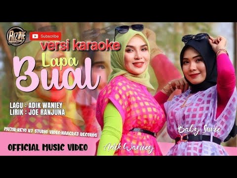 Lapa bual | adik waniey ft baby suri | versi karaoke