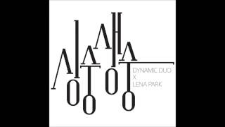 Dynamic Duo & Lena Park다이나믹 듀오 X 박정현   싱숭생숭SsSs Full Audio
