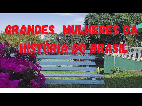 Grandes Mulheres da História do Brasil