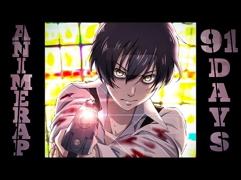 AnimeRap ft. Кинай - Реп про аниме 91 День | 91 Days Rap 2016