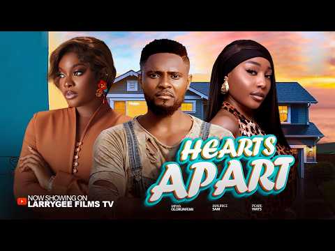 HEARTS APART - Maurice Sam, Miwa Olorunfemi, Pearl Wats 2026 new trending nollywood full movies