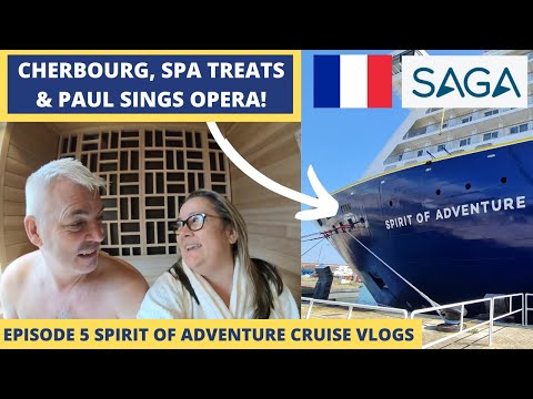 Episode 5 Exploring Cherbourg, Spa Tour, & a fantastic last night on board the Spirit of Adventure!