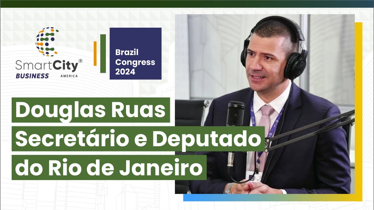 #Entrevista Douglas Ruas | SmartCity Business Brazil Congress 2024