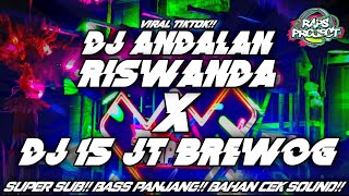 Download lagu DJ ANDALAN RISWANDA X DJ 15 JT BREWOG‼️SUPER SUB‼️BASS PANJANG‼️BAHAN CEKSOUND‼️VIRAL TIKTOK‼️ mp3