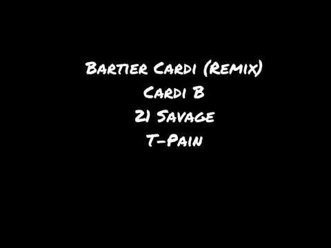 Cardi B - Bartier Cardi (Remix Audio) ft T - Pain and 21 Savage