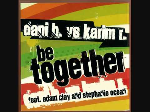 Dani B vs. Karim R - Be Together (Dani B & Dark Angel Remix)