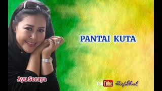 Download lagu AYU SORAYA_Pantai Kuta mp3 Download lagu AYU SORAYA_Pantai Kuta mp3