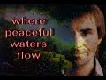 ًWhere peaceful waters flow - Chris de Burgh + Lyrics