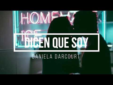 Daniela Darcourt - Dicen que soy(letra)