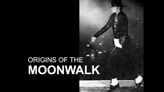 Michael Jackson's ORIGINS OF THE MOONWALK