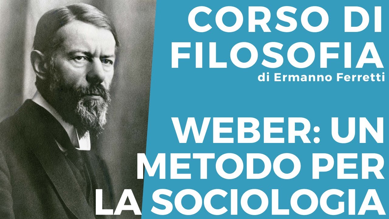 Max Weber: un metodo per la sociologia