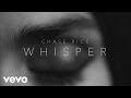 Chase Rice - Whisper (Lyric Video) Chase Rice - Whisper (Lyric Video)