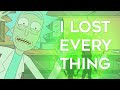 The Day I Lost Everything Rick And Morty Remix