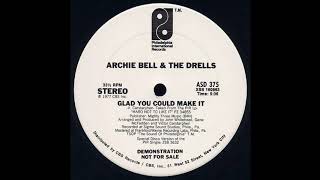 ARCHIE BELL & THE DRELLS: "GLAD YOU CAN MAKE IT" [12'' Version]