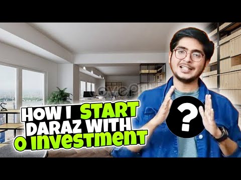 How to Start Daraz with 0 Investment