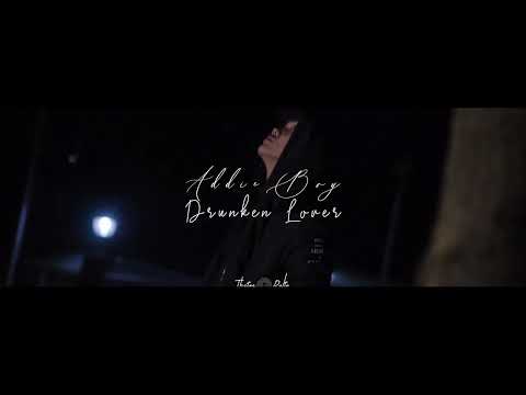 Addie Boy (MRR) - Drunken Lover (MV)