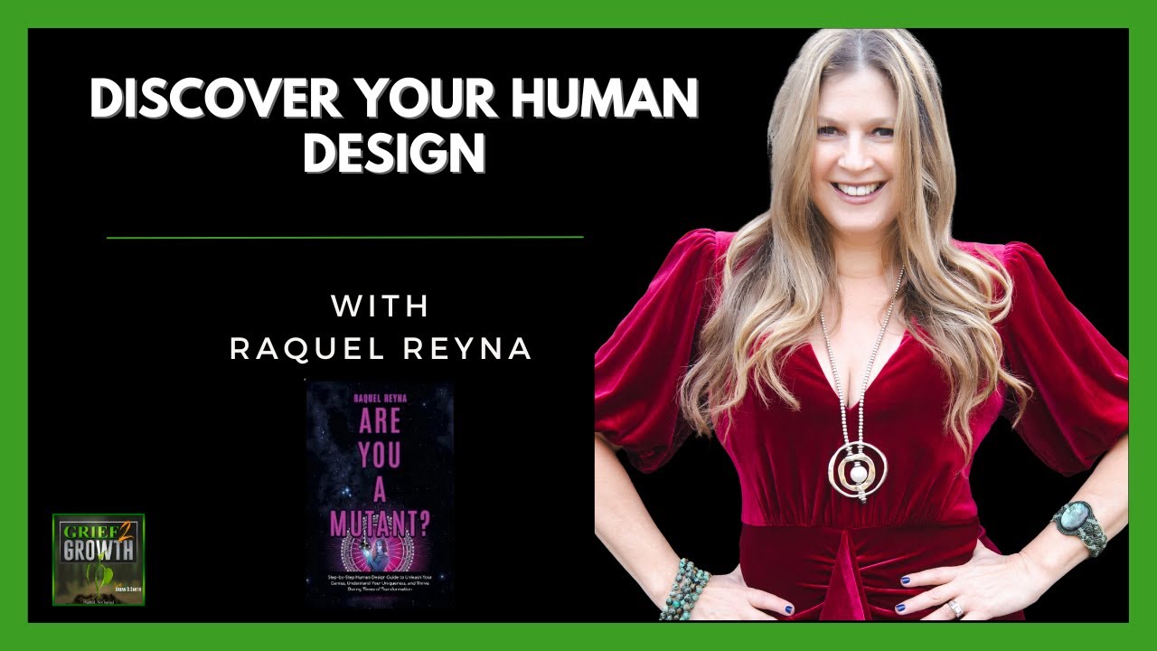 🧬 Unveiling Your Authentic Path Through Human Design with Raquel Reyna- EP 338