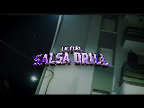 LIL CUBA - SALSA DRILL (VIDEO OFICIAL) #spanishdrill