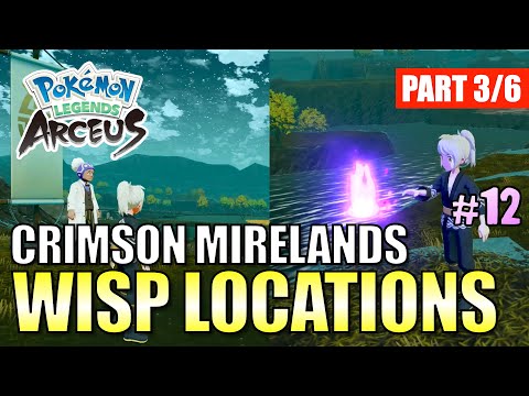 ALL WISP LOCATIONS IN CRIMSON MIRELANDS (Easy to follow) - Pokemon Legends Arceus