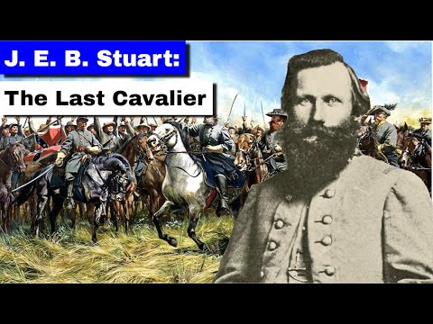 JEB Stuart: The Last Cavalier | Full Biography/Full Documentary