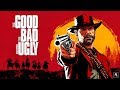 Red Dead Redemption 2 - The Good the Bad and the Ugly [GMV]