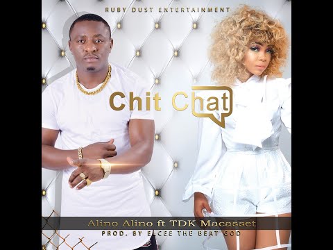 ALINO ALINO - (Chit Chat official audio) ft TDK  Macassette