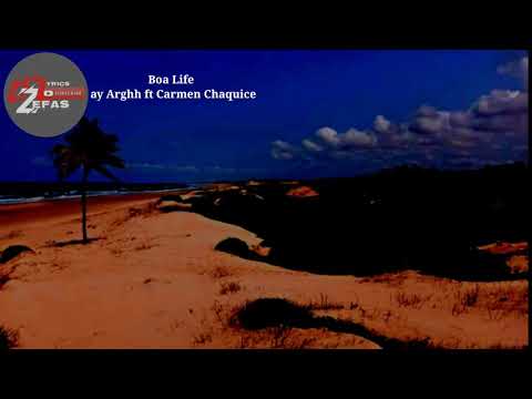 Jay Arghh - Boa Life (feat. Carmen Chaquice)( Letra/Lyric)