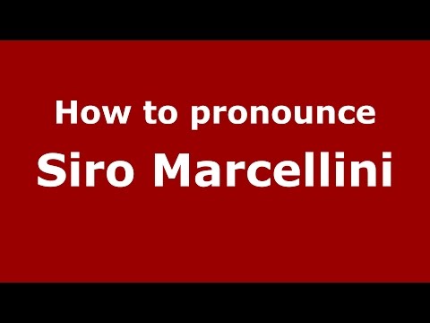 How to pronounce Siro Marcellini (Italian/Italy)  - PronounceNames.com