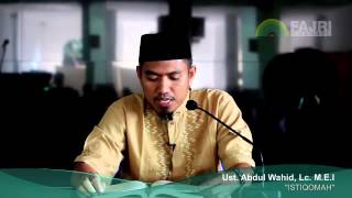 Istiqomah - Ust. Abdul Wahid, Lc., M.E.I.