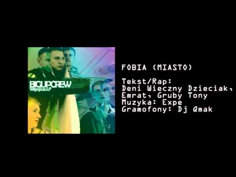 05. Big Up Crew  - Fobia (Miasto)