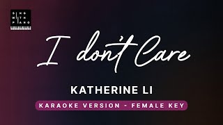 Download lagu I don't care - Katherine Li (Original Key Karaoke) - Piano Instrumental Cover with Lyrics mp3
