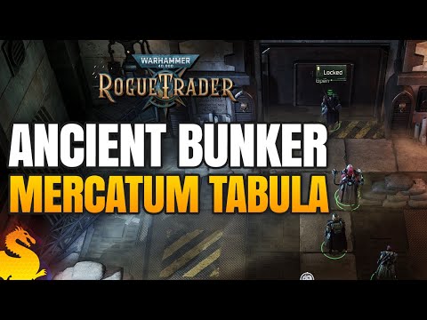 Ancient Bunker Walkthrough (Mercatum Tabula Quest) - W40k ROGUE TRADER