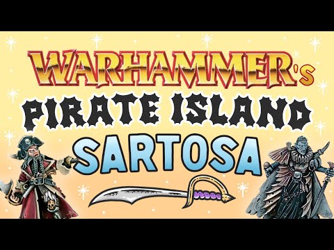 Sartosa, Warhammer the Old World’s Pirate Island