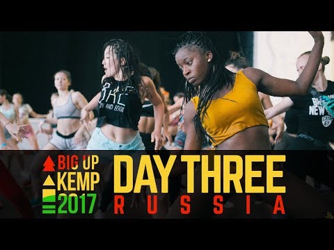 BIG UP KEMP RUSSIA 2017 - DAY 03