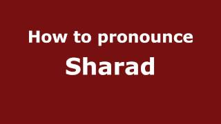 How to pronounce Sharad