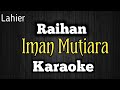 Iman Mutiara (Versi Karaoke) - Raihan