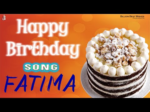 Fatima Happy Birthday - Birthday Video Song | Birthday Songs With Names #billionbestwishes