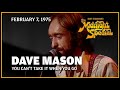 You Can't Take It When You Go - Dave Mason | The Midnight Special