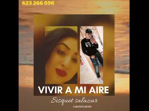 SISQUET SALAZAR-VIVIR A MI AIRE (Alicia