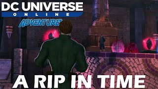 DC Universe Online Adventures - Walkthrough - A Rip In Time