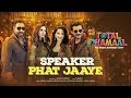 Speaker Phat Jaaye Harrdy Sandhu Total Dhamaal New Hindi Song Bollywood Songs Gabruu