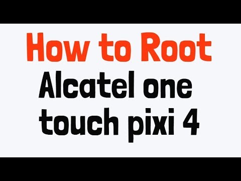 Alcatel one touch pixi 4 root