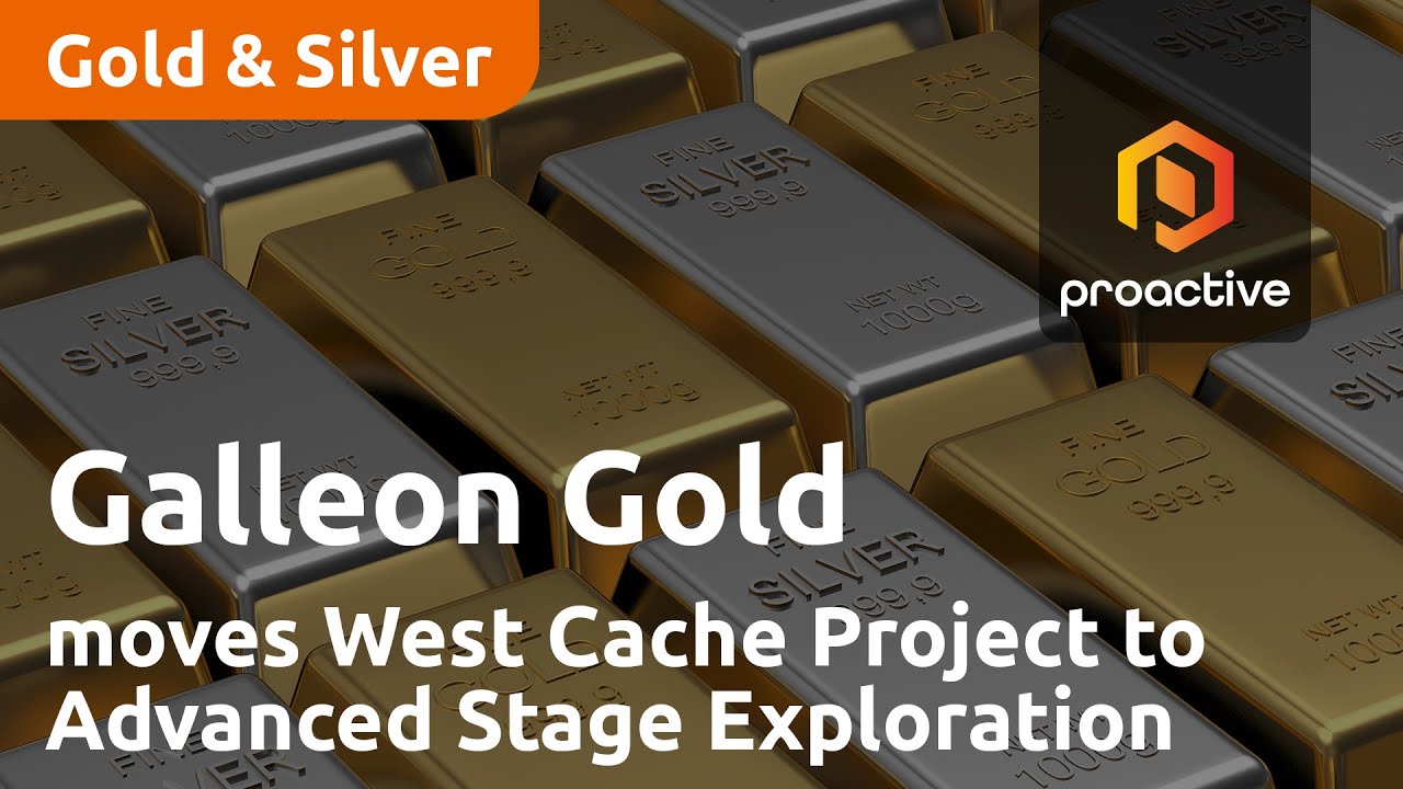 Galleon Gold announces company has moved West Cache Project to Advanced Stage Exploration