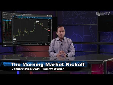 January 31st, The Morning Market Kickoff with Tommy O'Brien on TFNN - 2024