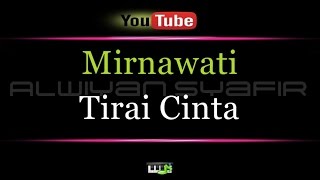 Karaoke Mirnawati -Tirai Cinta