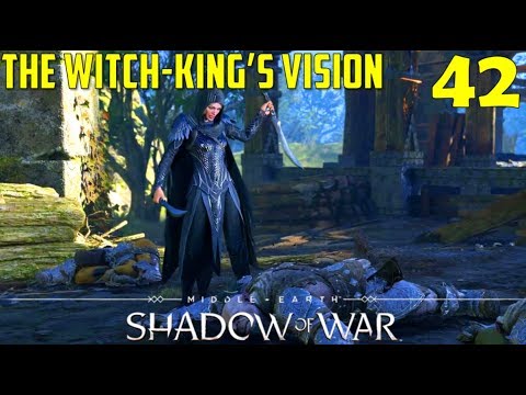 The Witch-king's Vision | Eltariel Quest | Middle-Earth: Shadow of War | Walkthrough 42