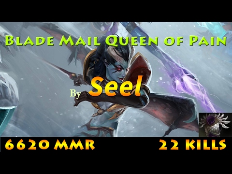 Queen of Pain with blademail 6.6k MMR Dota2 played by Seel