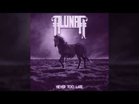 ALUNAH - Never Too Late // HEAVY PSYCH SOUNDS Records
